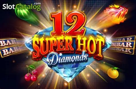 Jogar 12 Super Hot Diamonds no modo demo